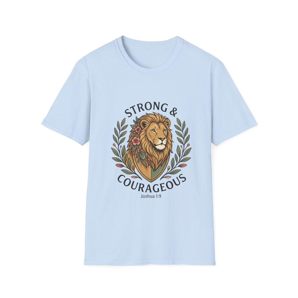 Strong And Courageous T-Shirt