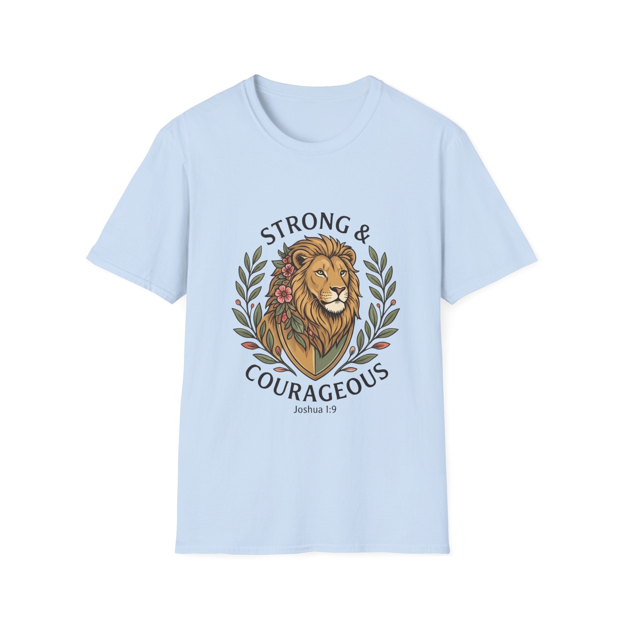 Strong And Courageous T-Shirt