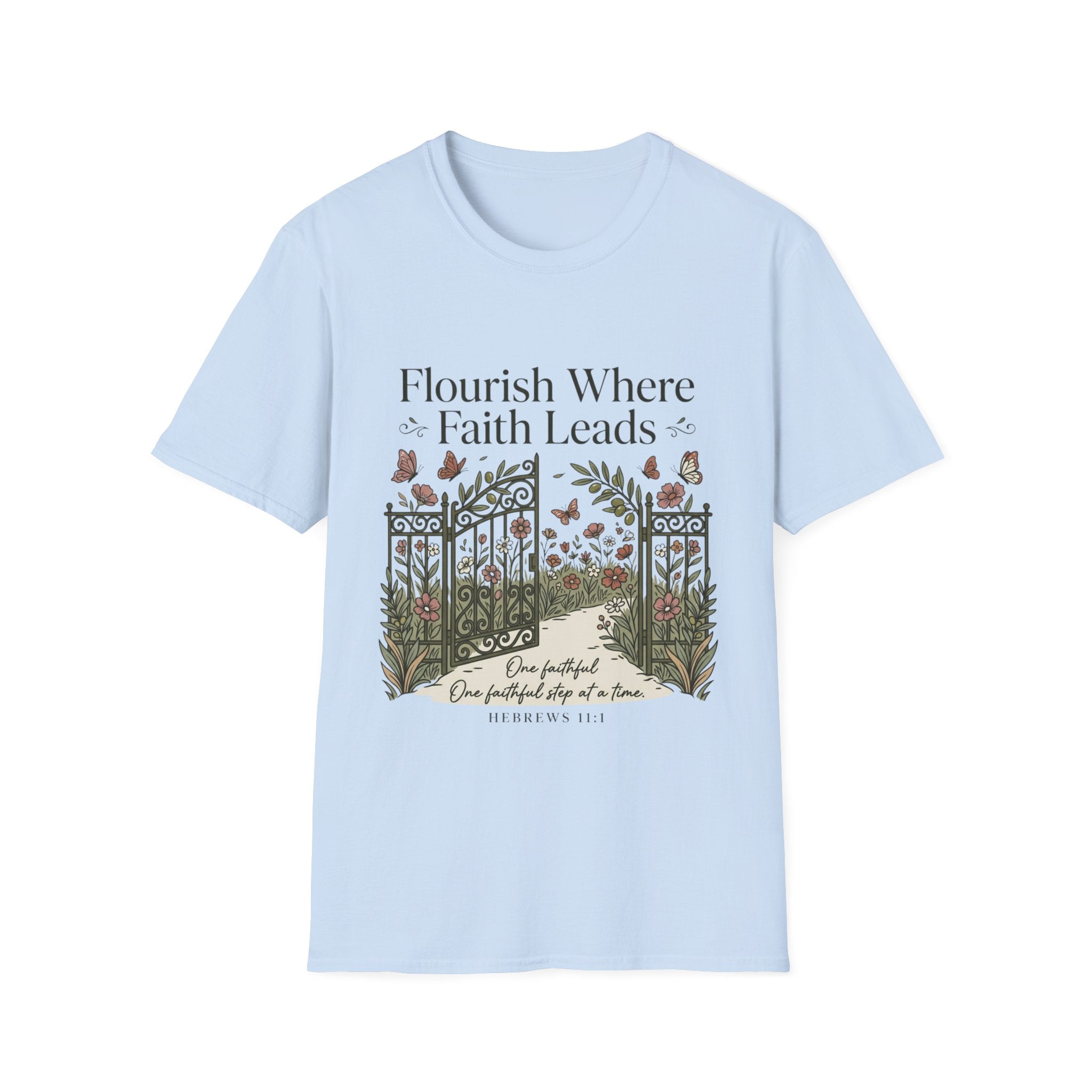 Flourish Where Faith Leads T-Shirt