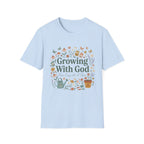 Growing With God T-Shirt