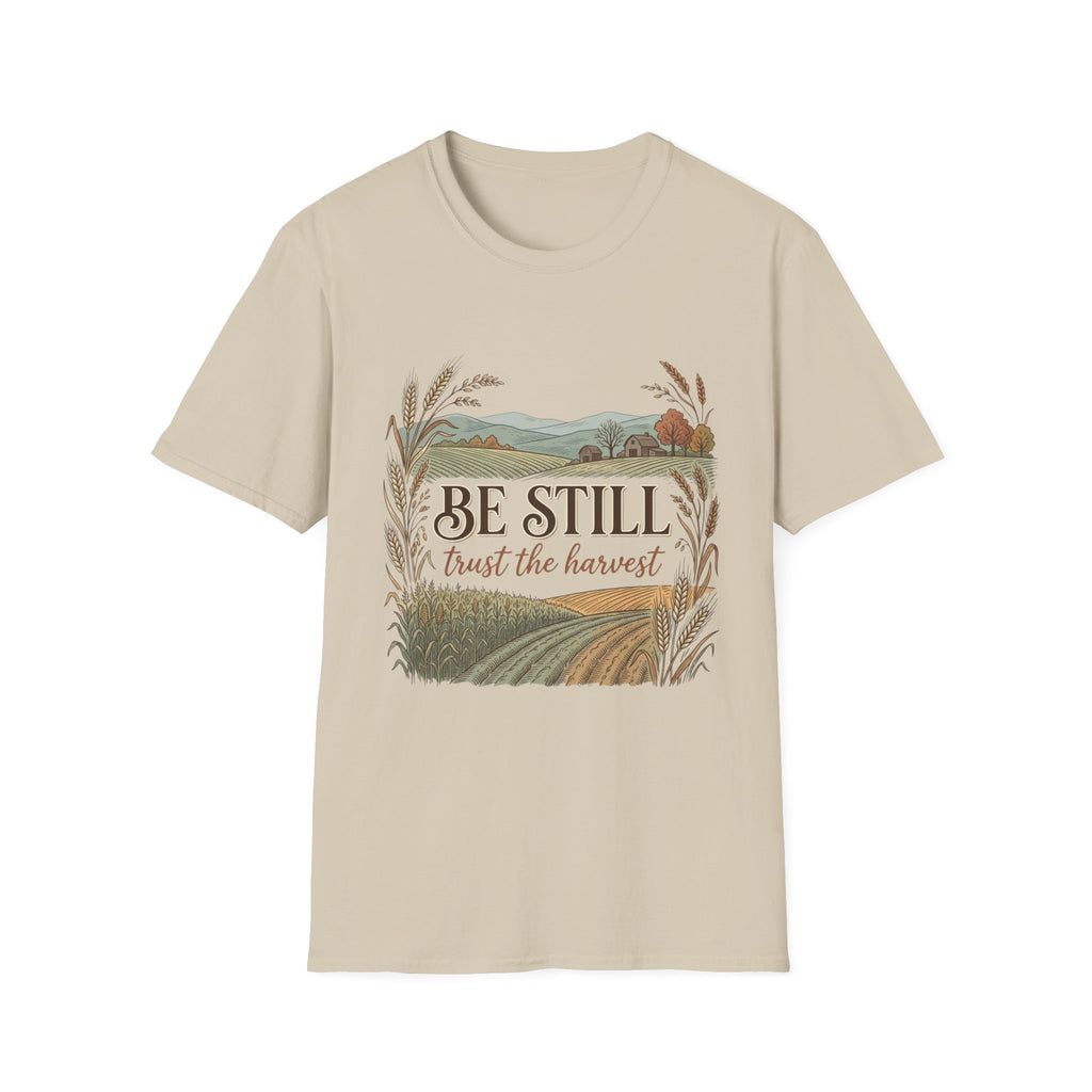 Be Still T-Shirt