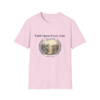 Faith Opens Every Gate T-Shirt