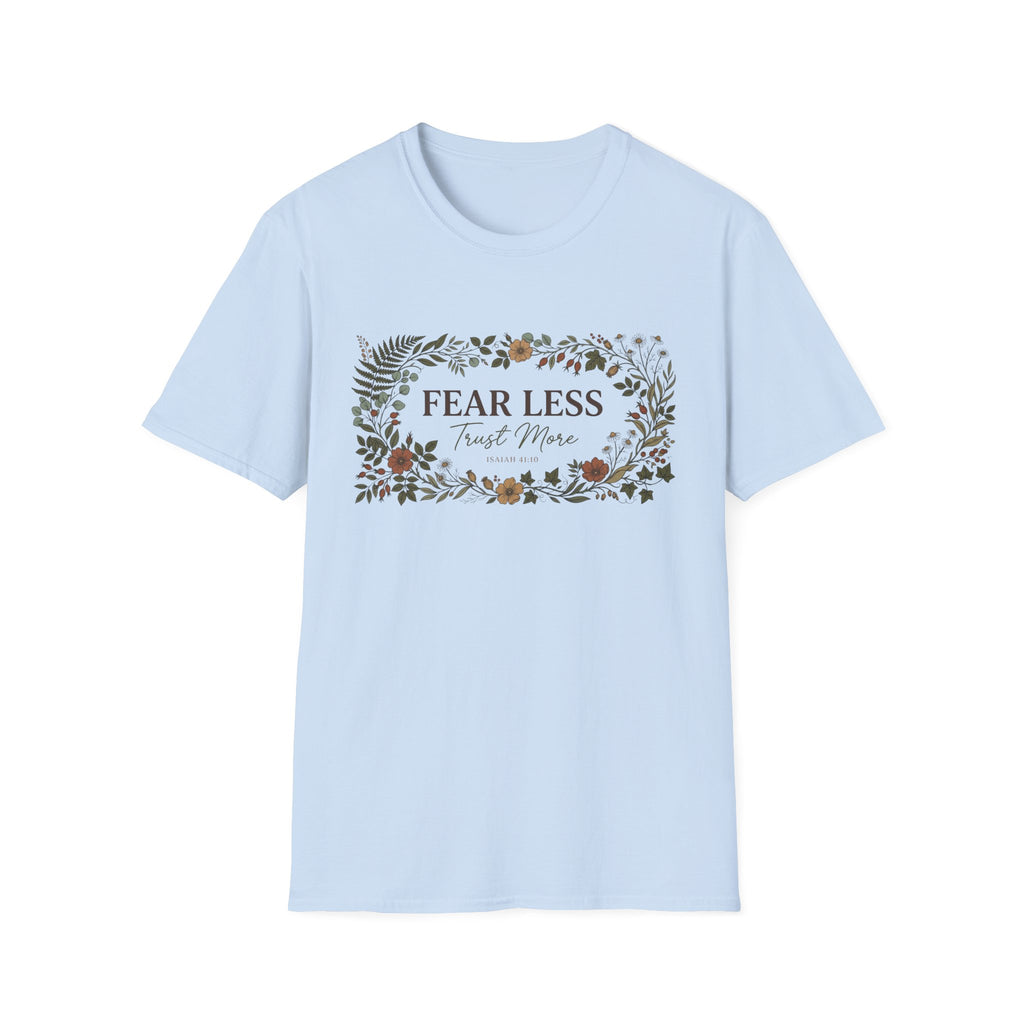Fear Less T-Shirt