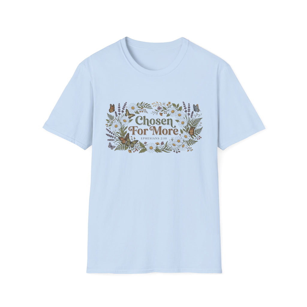 Chosen For More T-Shirt