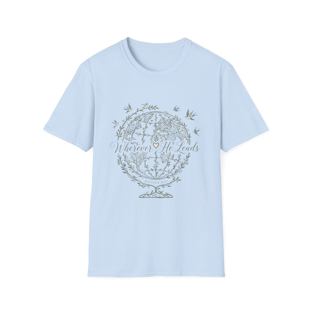 Wherever He Leads T-Shirt