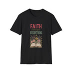Faith Changes Everything T-Shirt