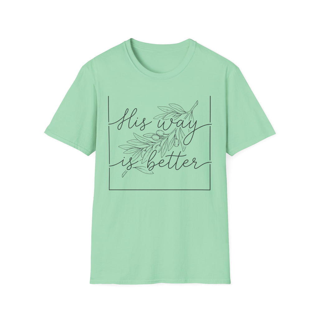 His Way Is Better T-Shirt