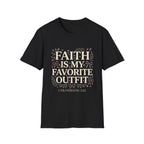Faith Is My Favorite Outfit T-Shirt