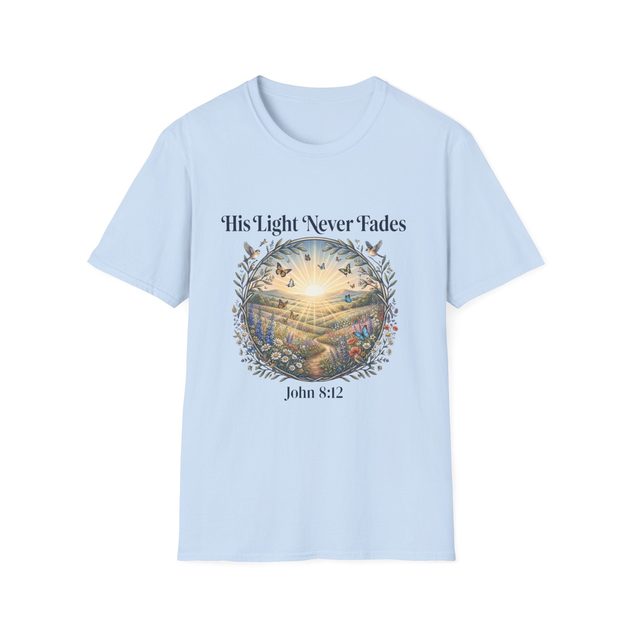 His Light Never Fades T-Shirt