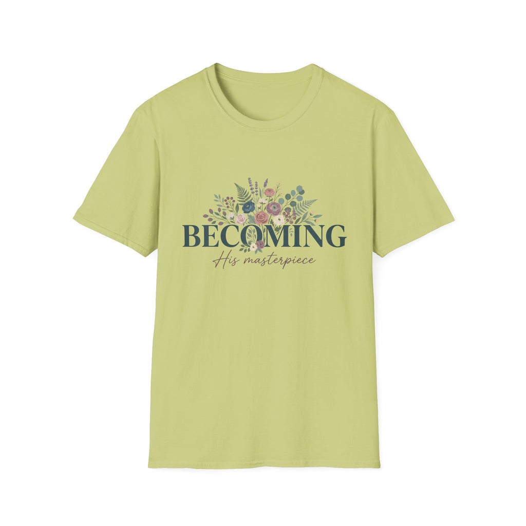 Becoming His Masterpiece T-Shirt