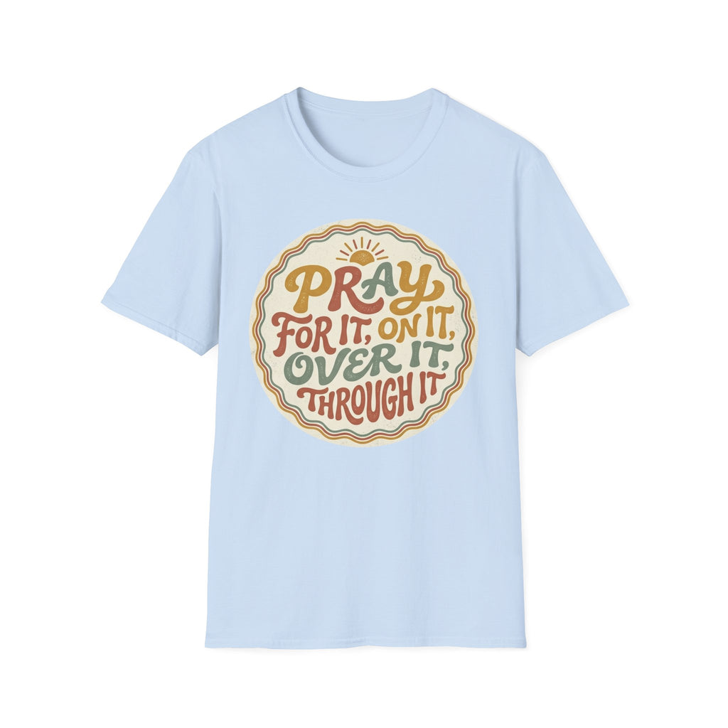 Pray For It T-Shirt