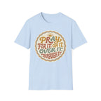 Pray For It T-Shirt