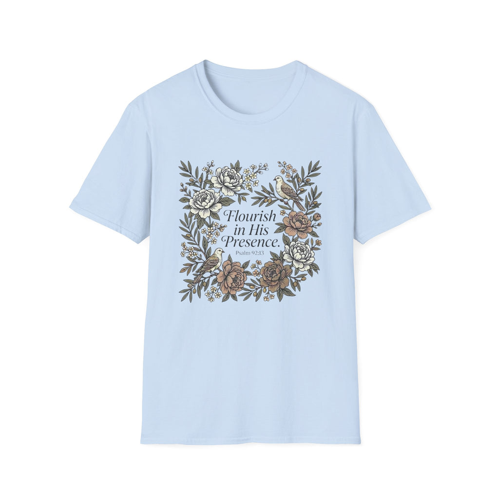 Flourish In His Presence T-Shirt