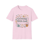 Growing With God T-Shirt