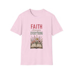 Faith Changes Everything T-Shirt