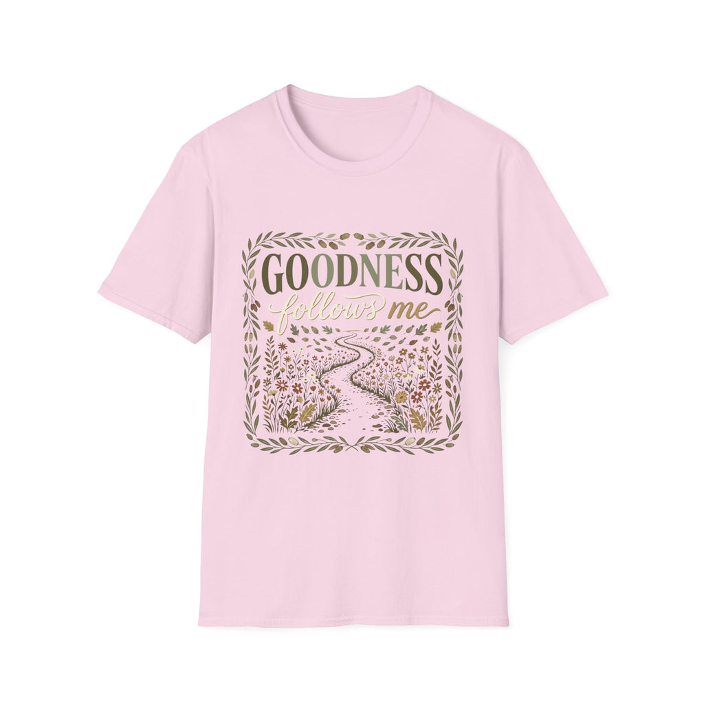 Goodness Follows Me T-Shirt