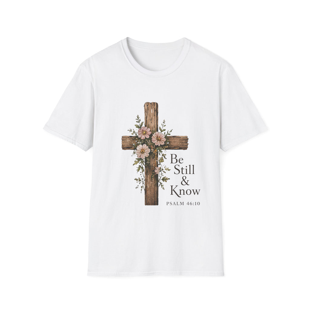 Be Still T-Shirt