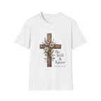 Be Still T-Shirt