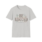 Be Rooted T-Shirt