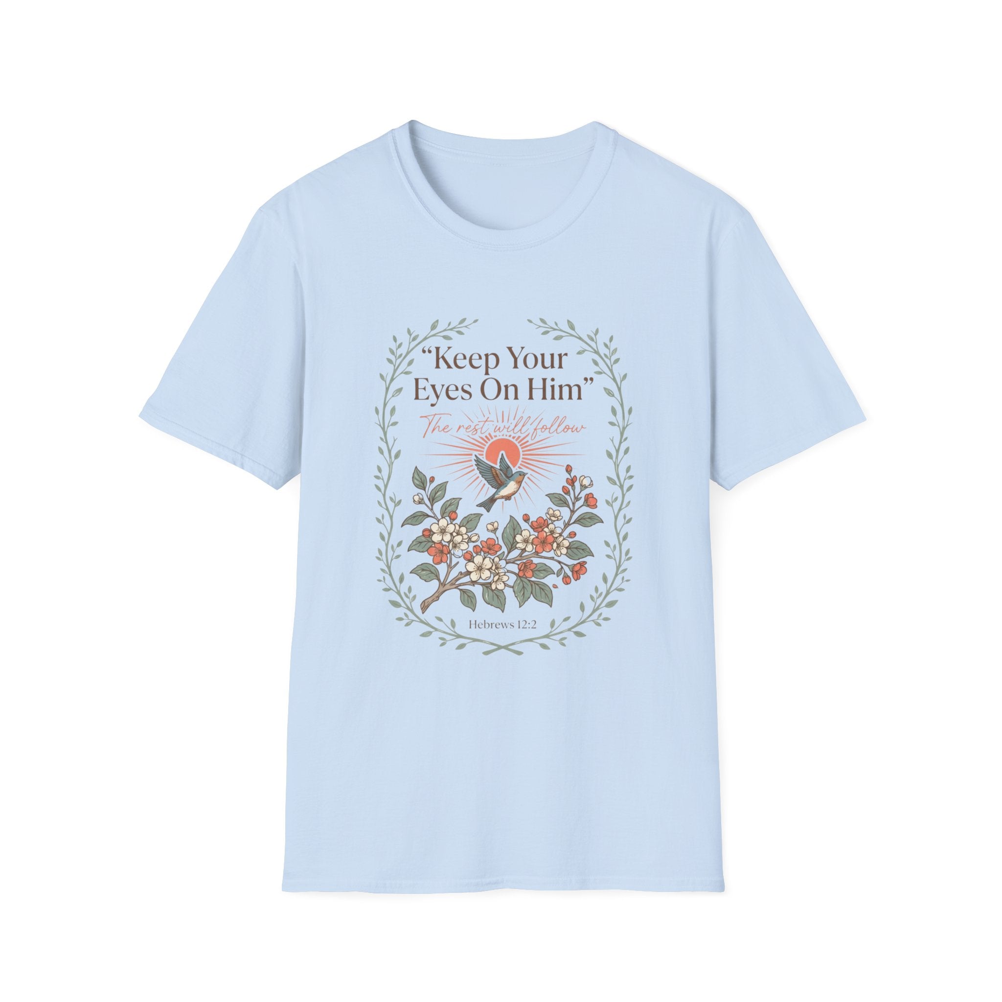 Keep Your Eyes On Him T-Shirt