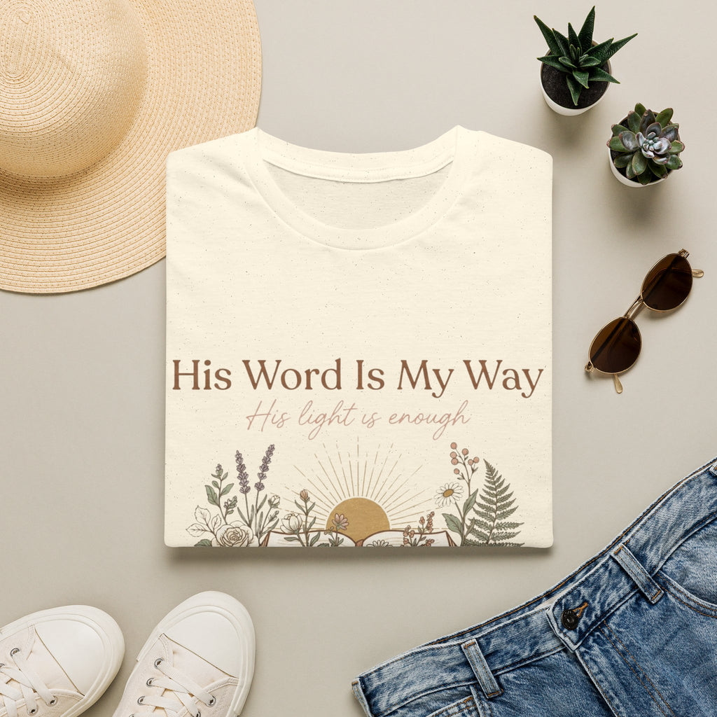 His Word Is My Way T-Shirt