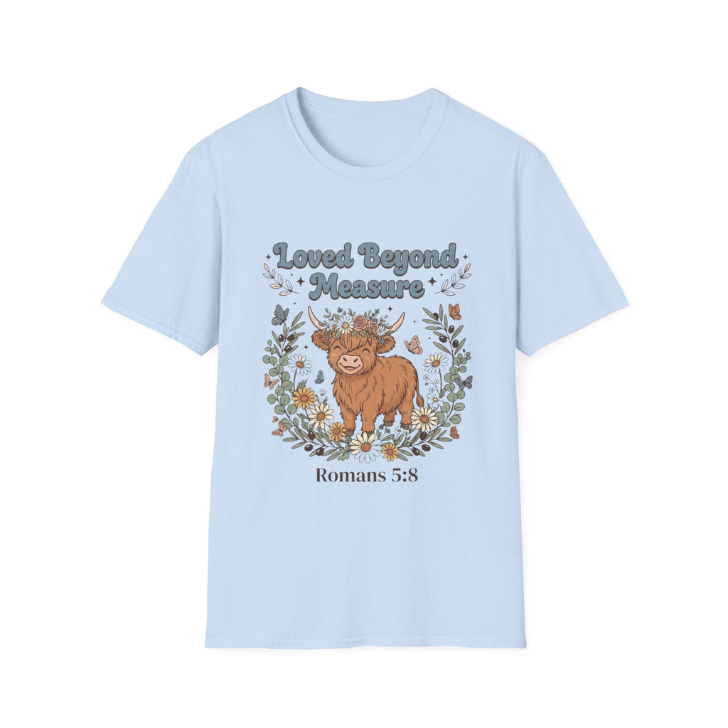 Loved Beyond Measure T-Shirt