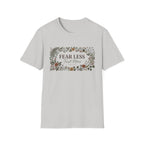 Fear Less T-Shirt