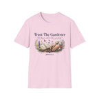 Trust The Gardener v2 T-Shirt