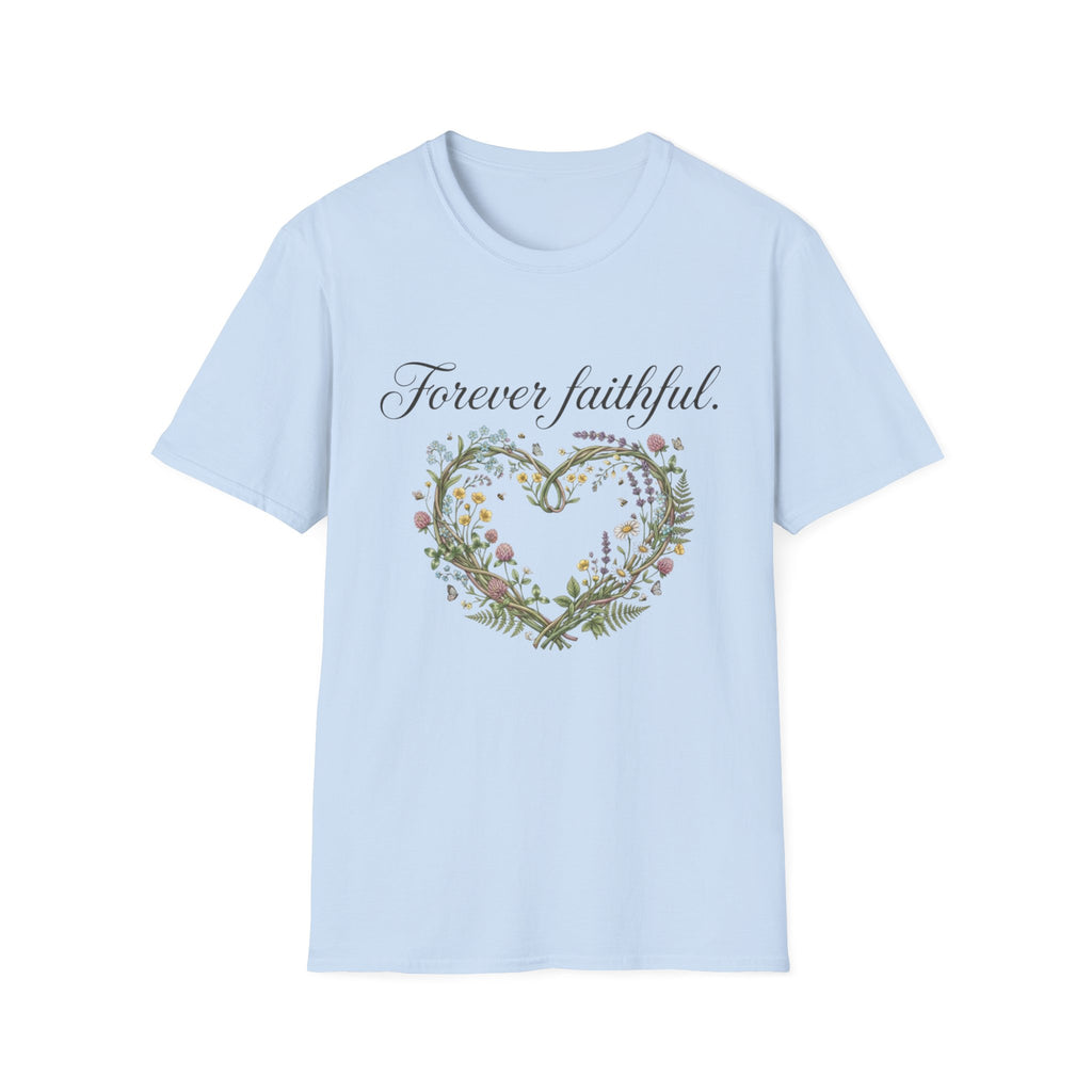 Forever Faithful T-Shirt