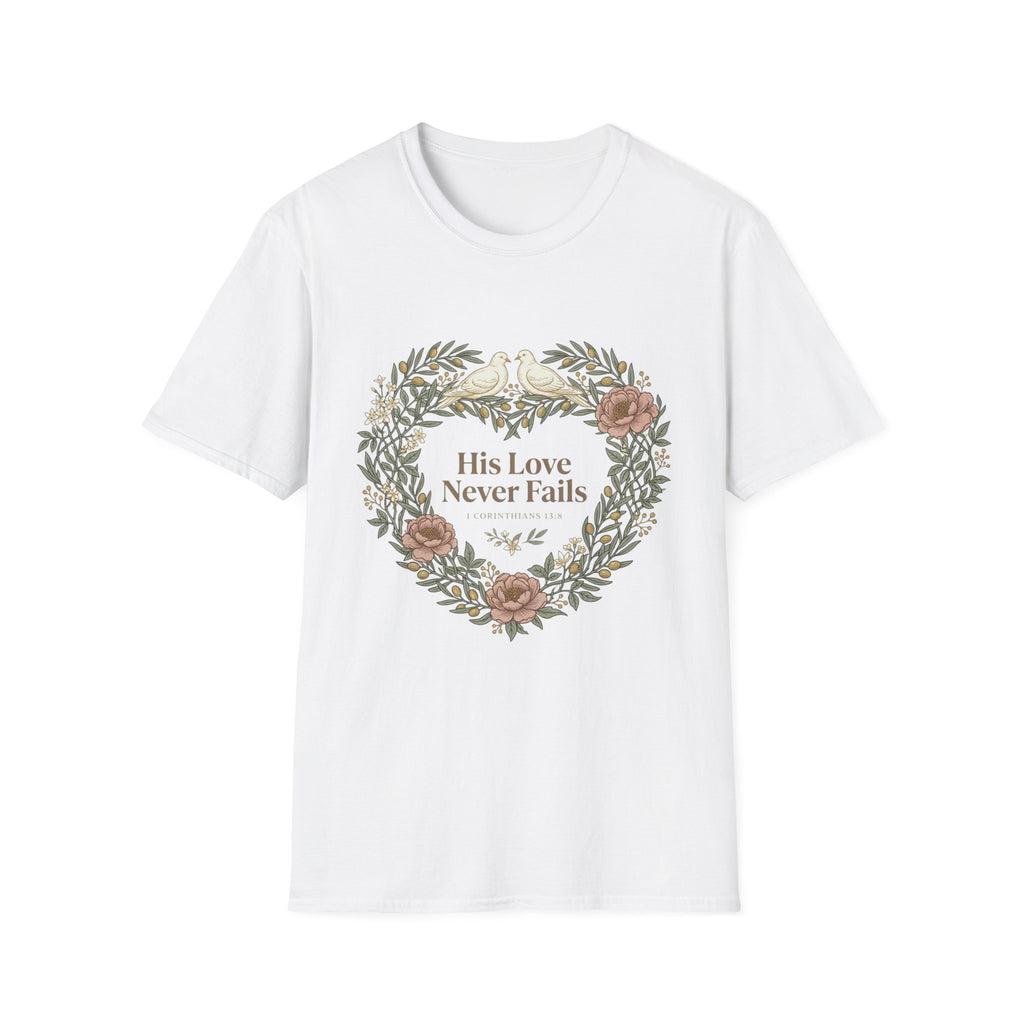 His Love Never Fails T-Shirt