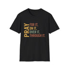 Pray For It T-Shirt