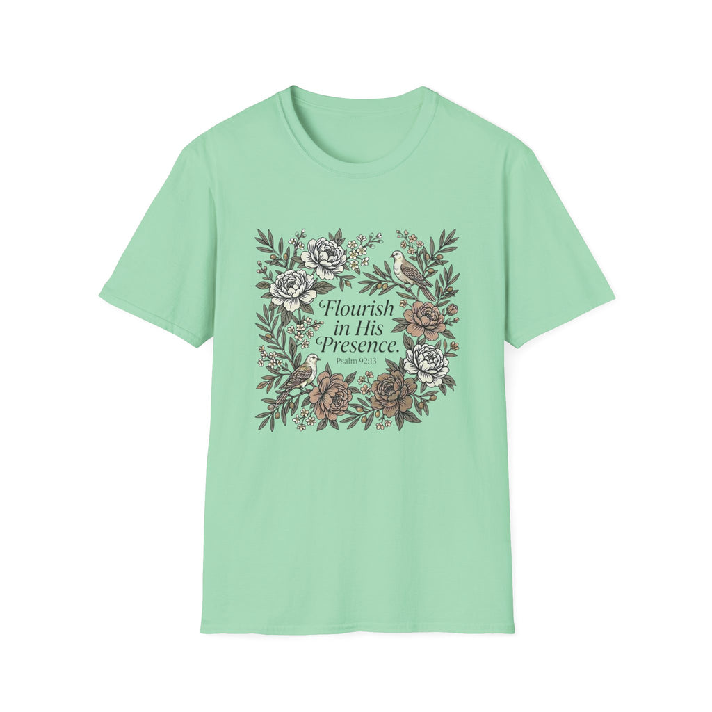 Flourish In His Presence T-Shirt