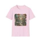 Walk By Faith Not By Sight T-Shirt