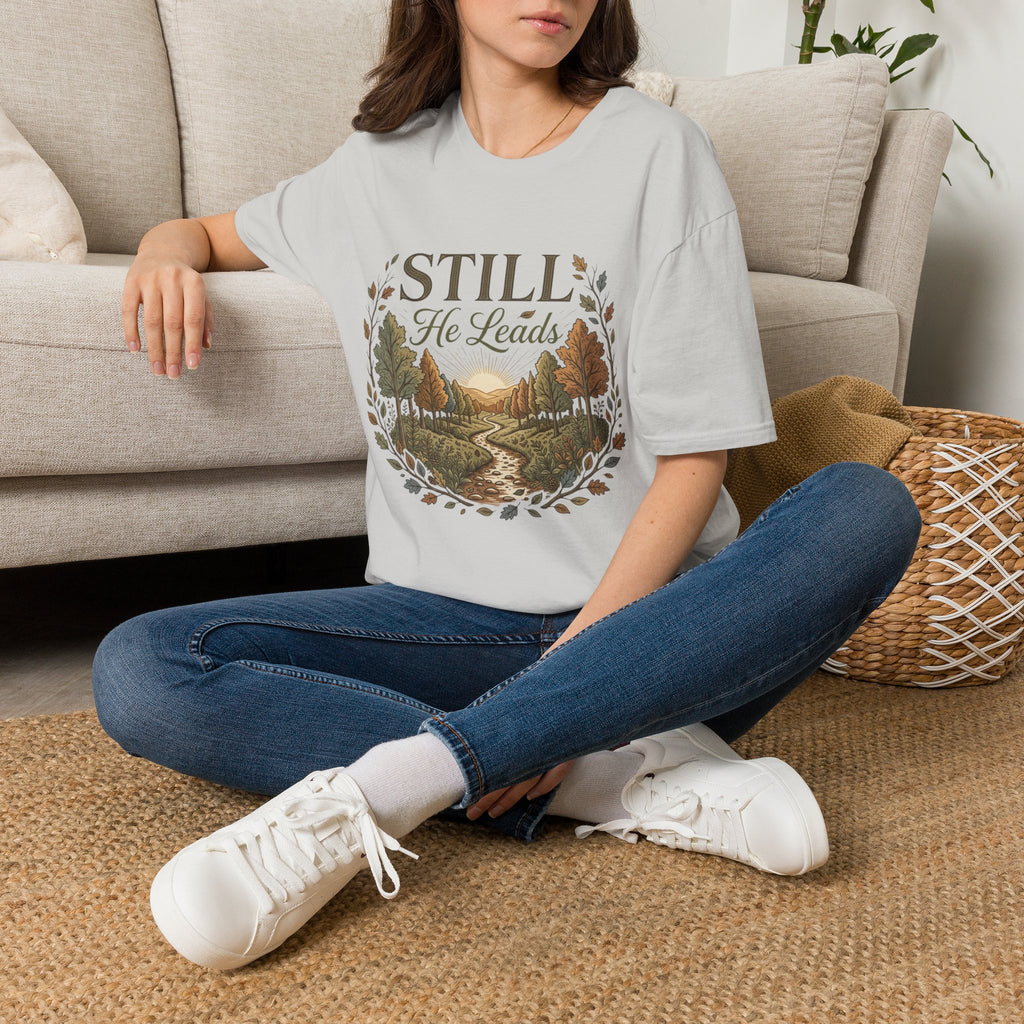 Still He Leads T-Shirt
