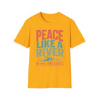 Peace Like A River T-Shirt