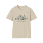 Becoming His Masterpiece T-Shirt