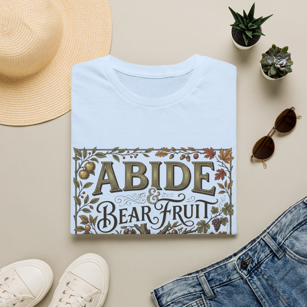 Abide And Bear Fruit T-Shirt