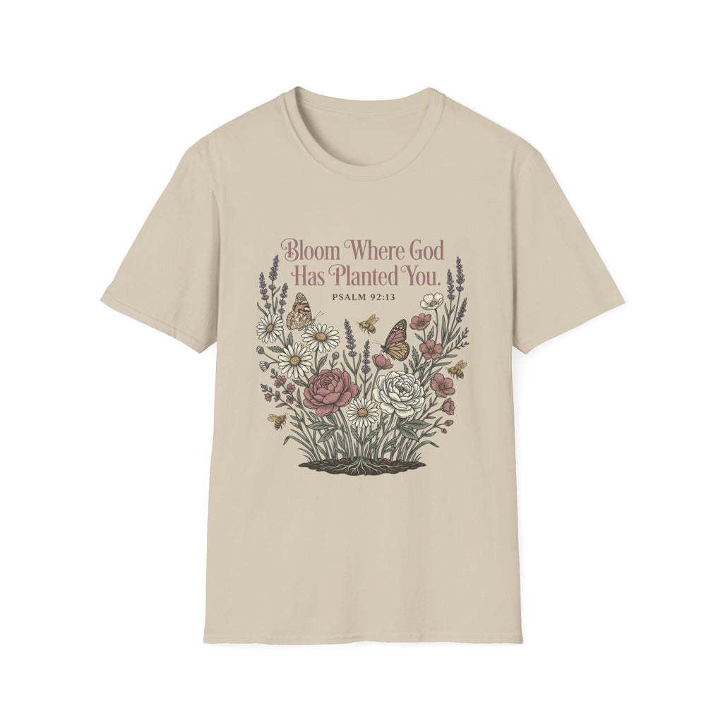 Bloom Where God T-Shirt