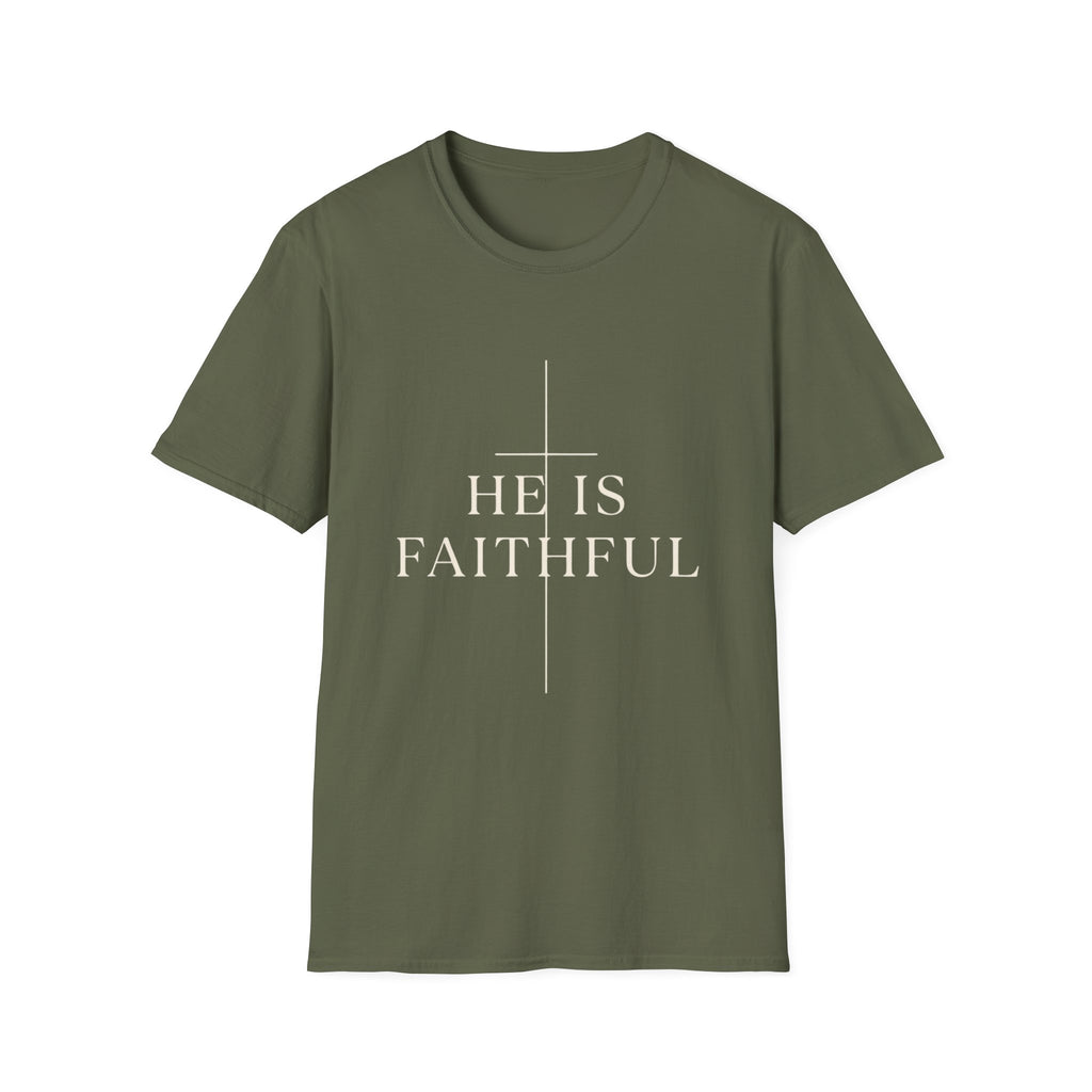 He Is Faithful T-Shirt