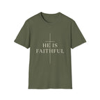 He Is Faithful T-Shirt