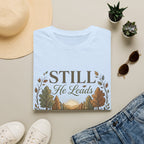 Still He Leads T-Shirt