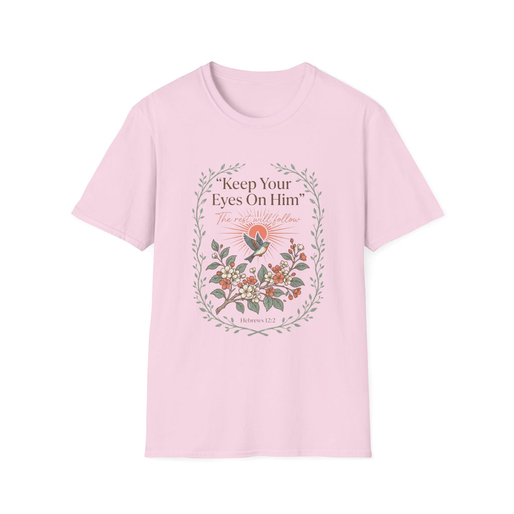 Keep Your Eyes On Him T-Shirt