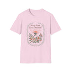 Keep Your Eyes On Him T-Shirt