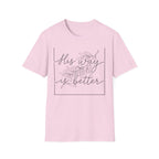 His Way Is Better T-Shirt