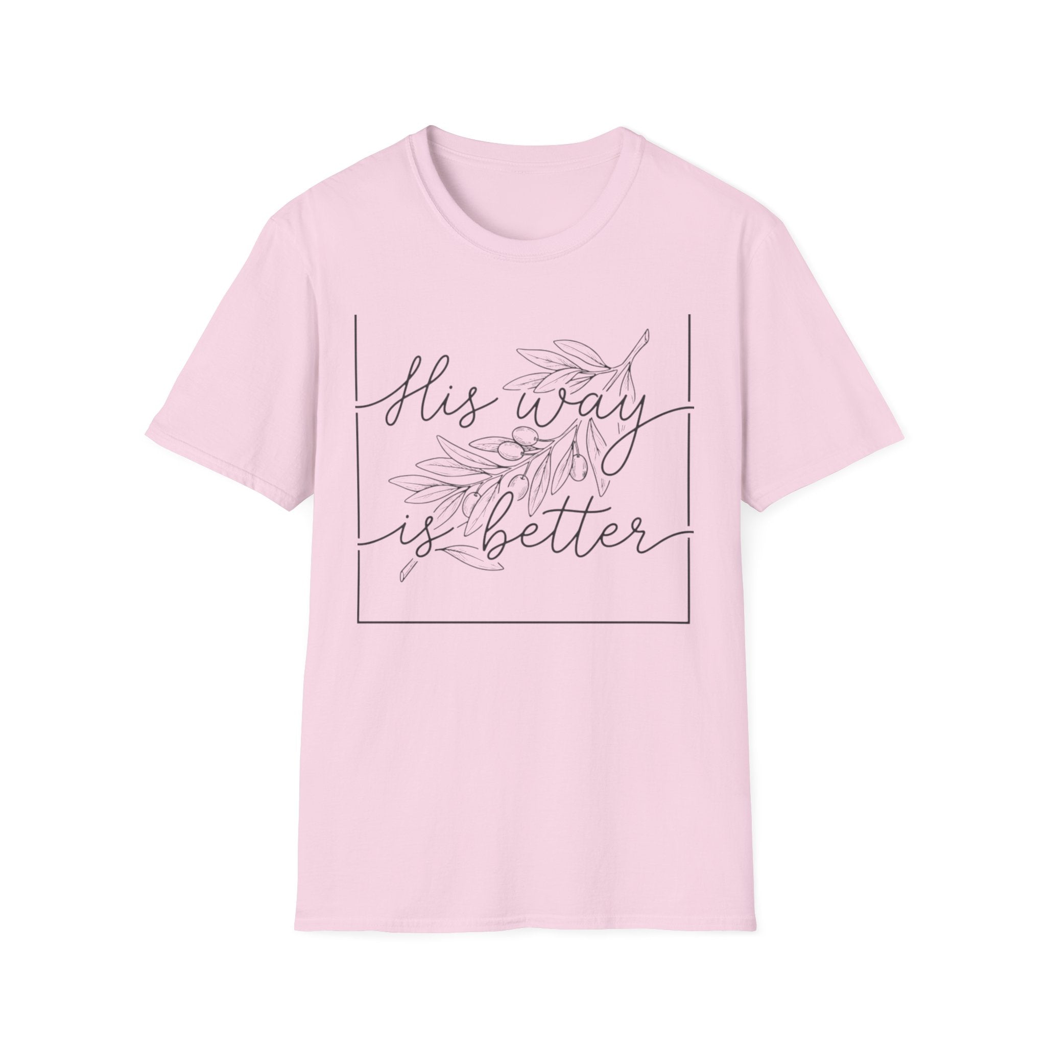His Way Is Better T-Shirt
