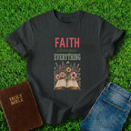 Faith Changes Everything T-Shirt