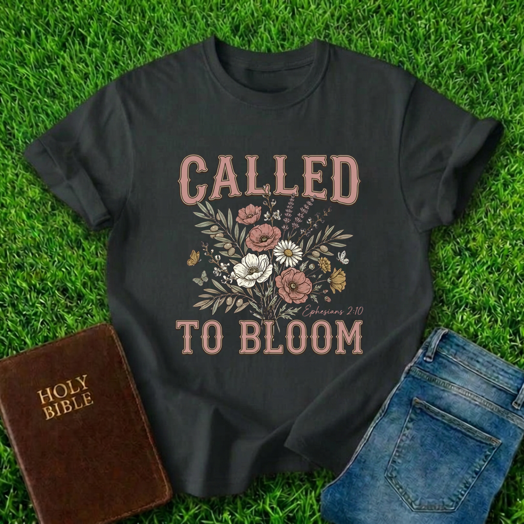 Called To Bloom T-Shirt