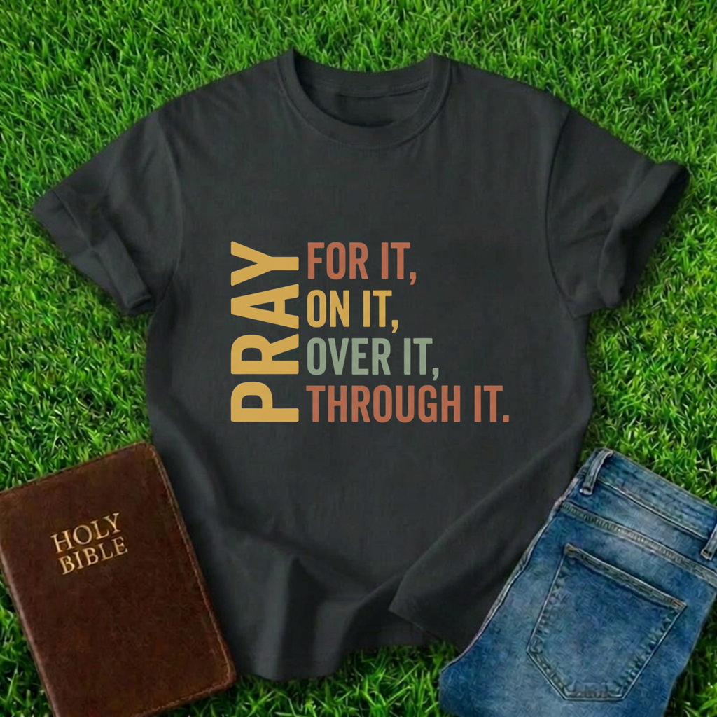 Pray For It T-Shirt
