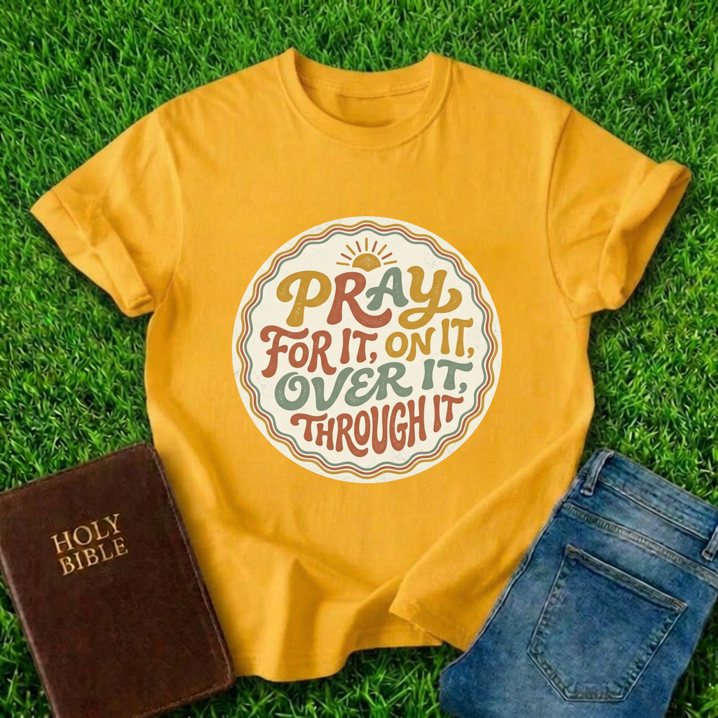 Pray For It T-Shirt