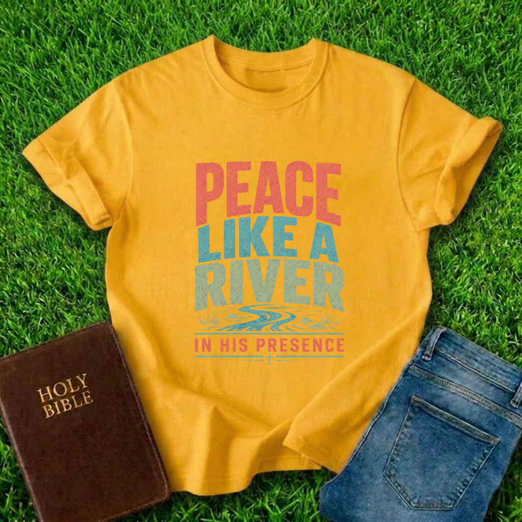 Peace Like A River T-Shirt